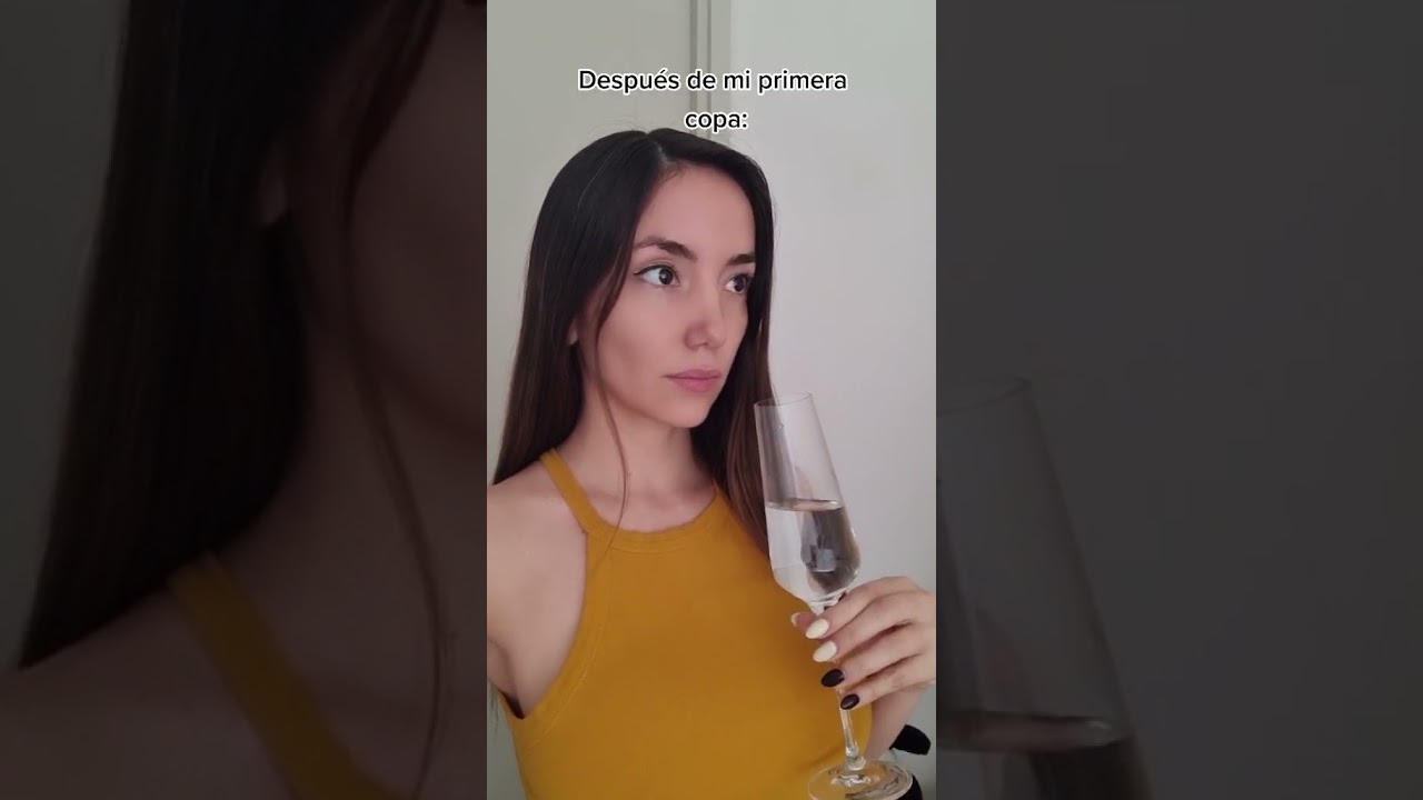 Despu&eacute;s de mi primera copa... 🥂