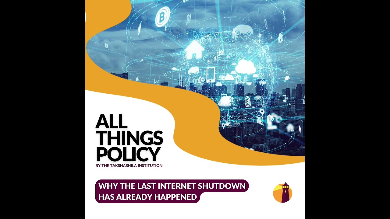 All Things Policy | Why the Last Internet Shutdown Has Already Happened