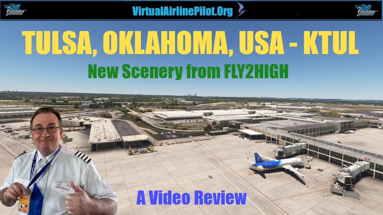 [MSFS2020] | TULSA AIRPORT, OKLAHOMA USA by FLY2HIGH - IS IT ANY GOOD ? | A VIDEO REVIEW