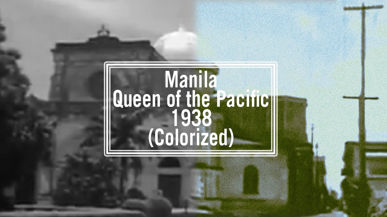 Maynila, Queen of the Pacific 1938 (Colorized)