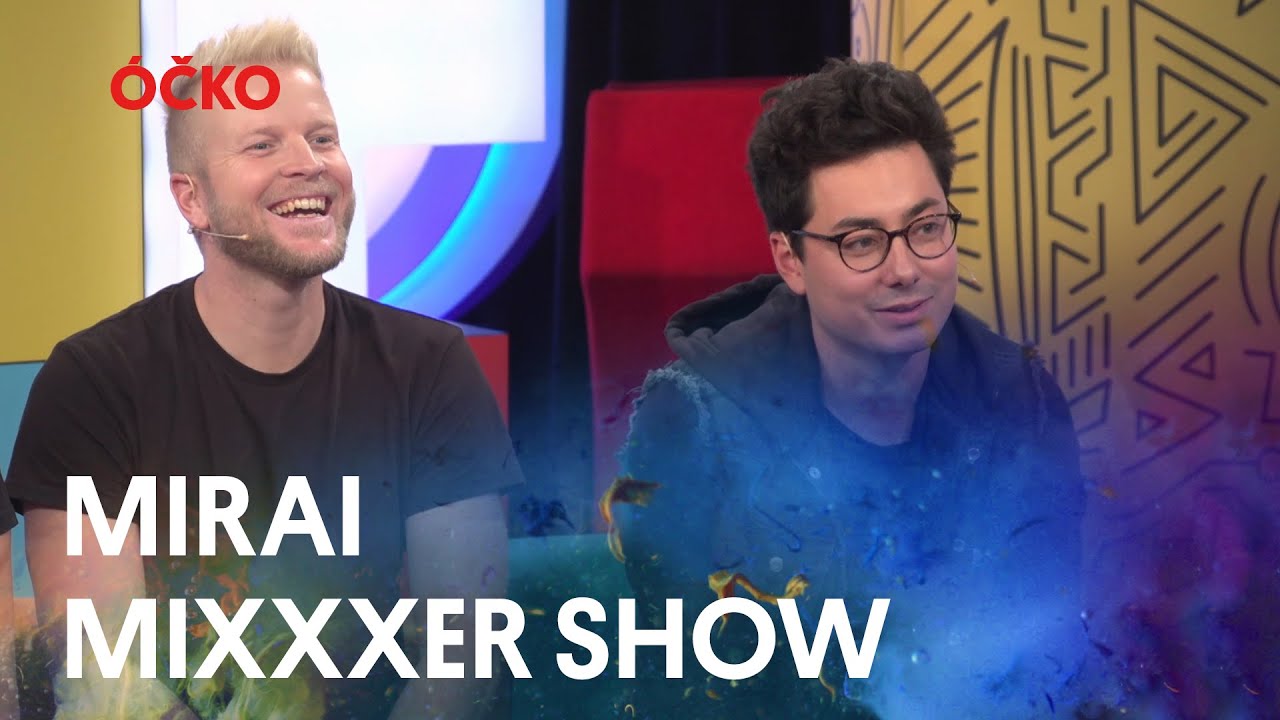 Mirai v Mixxxer show na Óčku - Sleduj celý díl