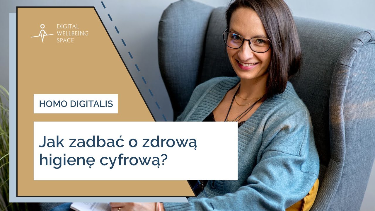 #2 Homo Digitalis - Jak zadbać o zdrową higienę cyfrową?