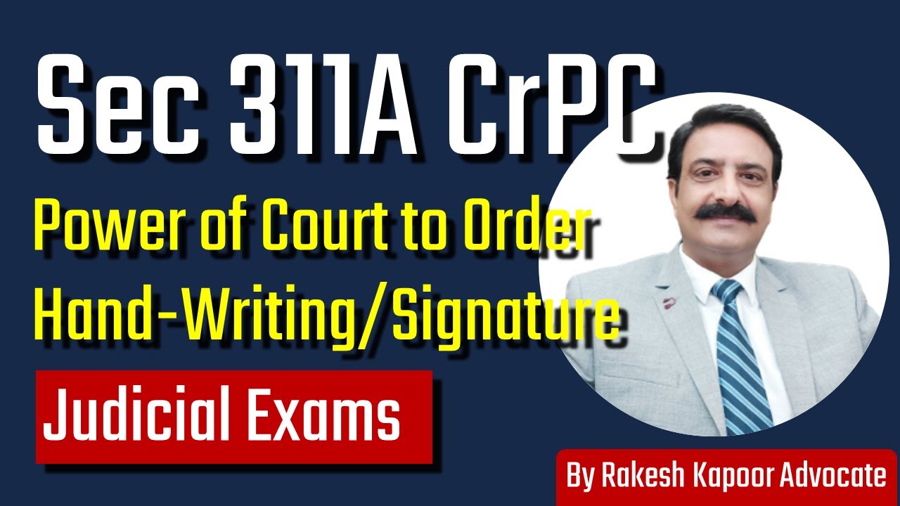 Section 311A Crpc, Sec 311A Cr.PC, Criminal Procedure Code Lectures, Best CrPC Lecture Series Hindi