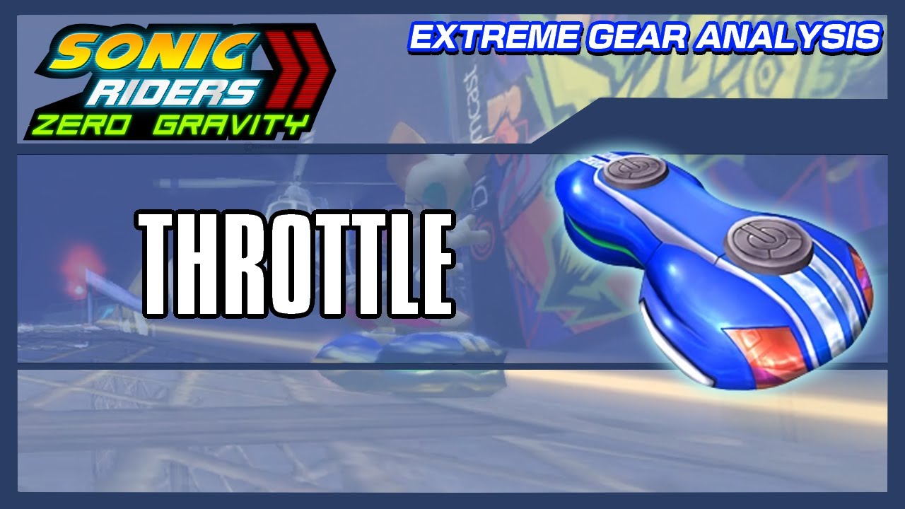 Throttle (Extreme Gear Analysis)