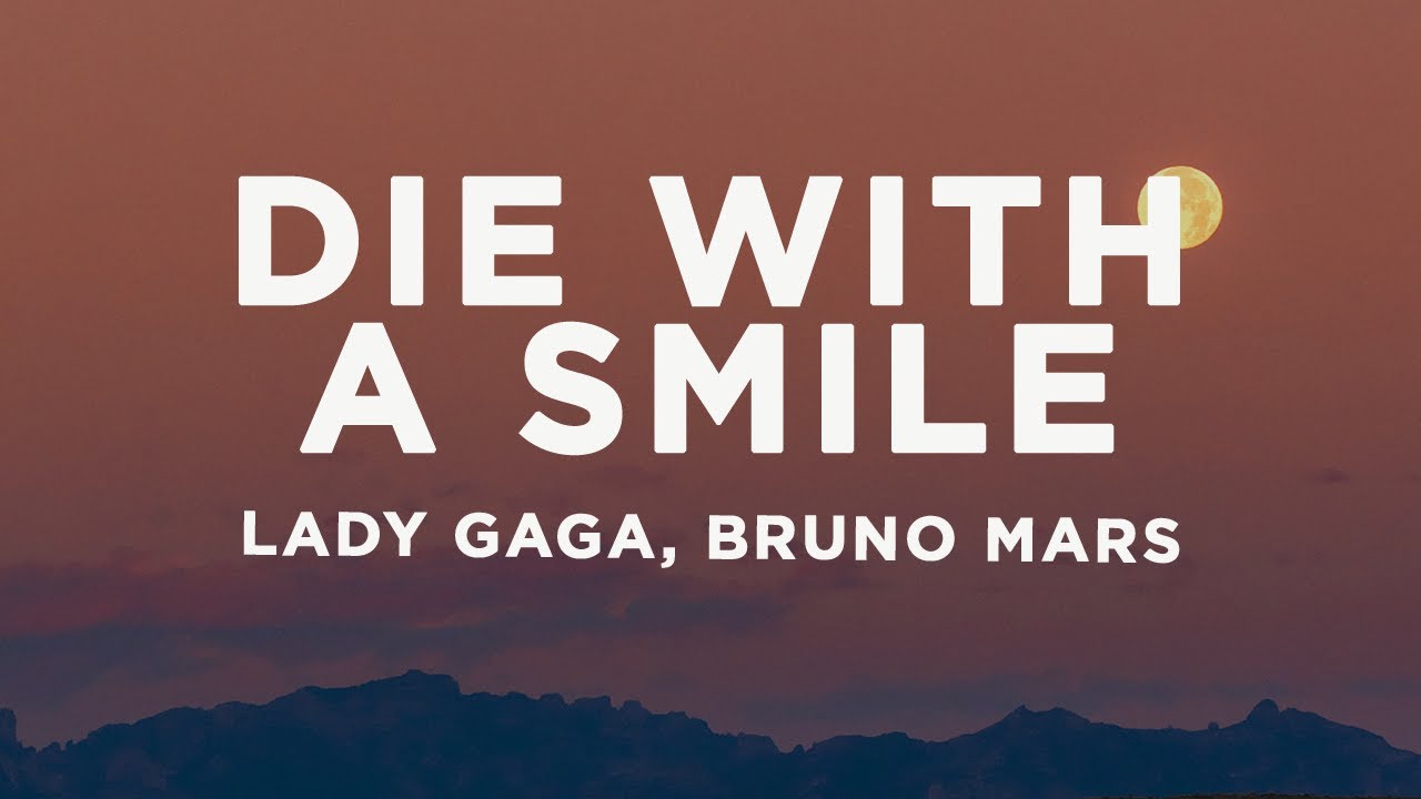 Lady Gaga, Bruno Mars - Die With A Smile (Lyrics)