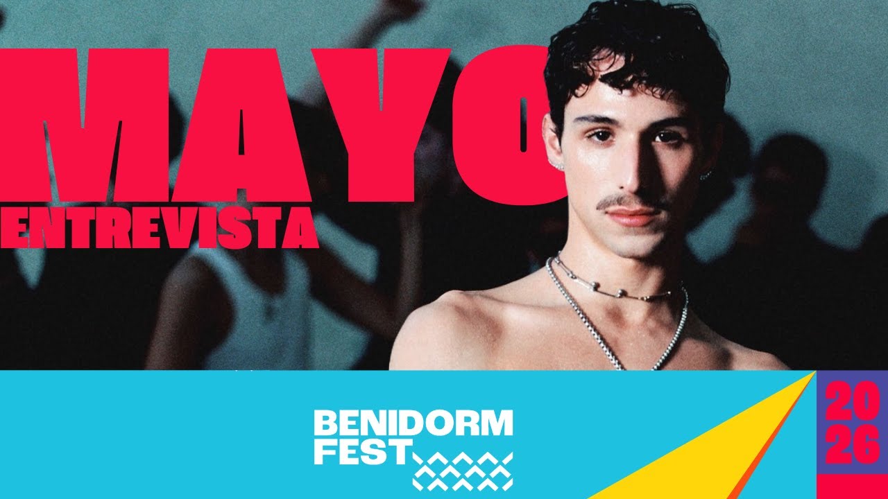 MAYO en el BENIDORM FEST 2026: 