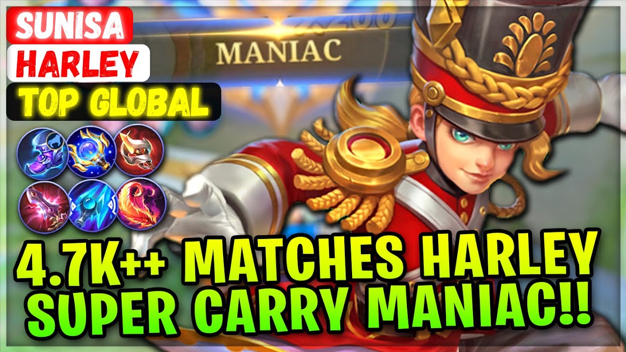 MANIAC!! 4.7K++ Matches Super Carry Harley [ Top Global Harley ] SUNISA Mobile Legends Emblem Build