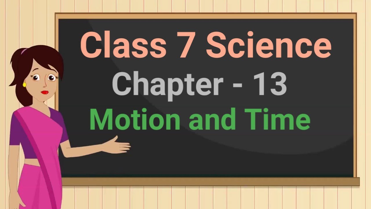 Class 7 Science Chapter 13 