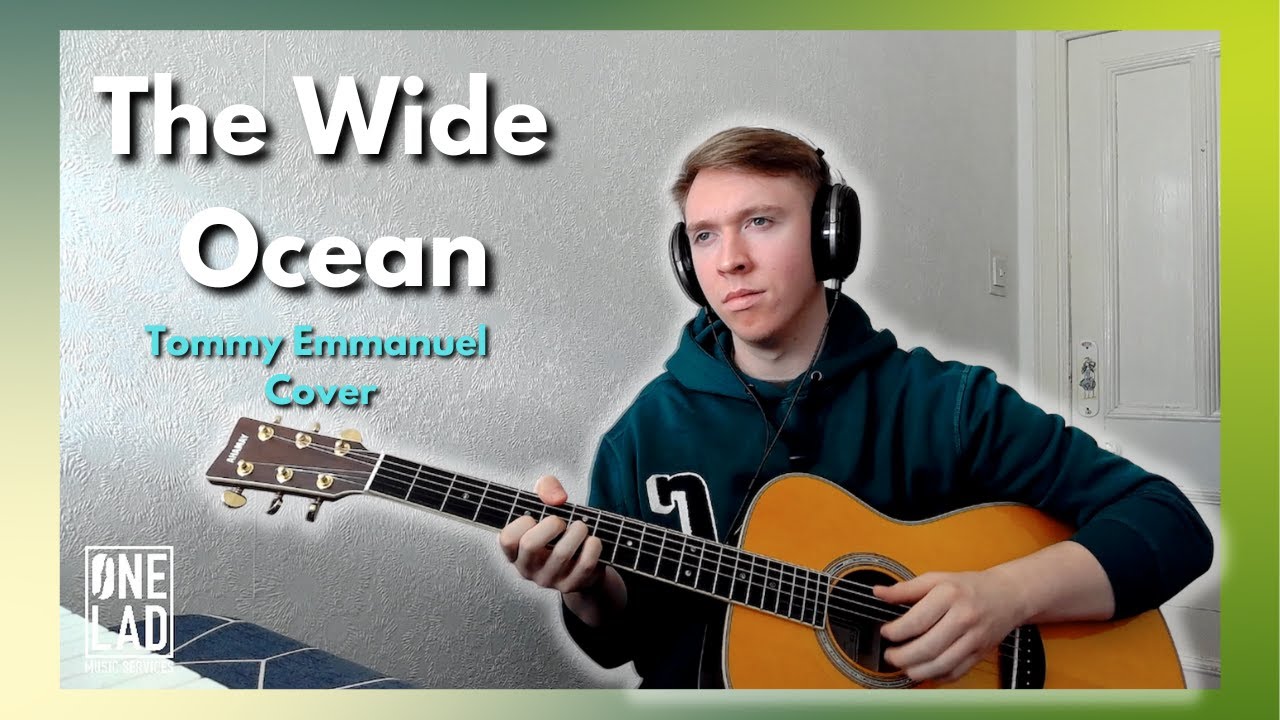 The Wide Ocean by Tommy Emmanuel - Cover by Matthew Lunan