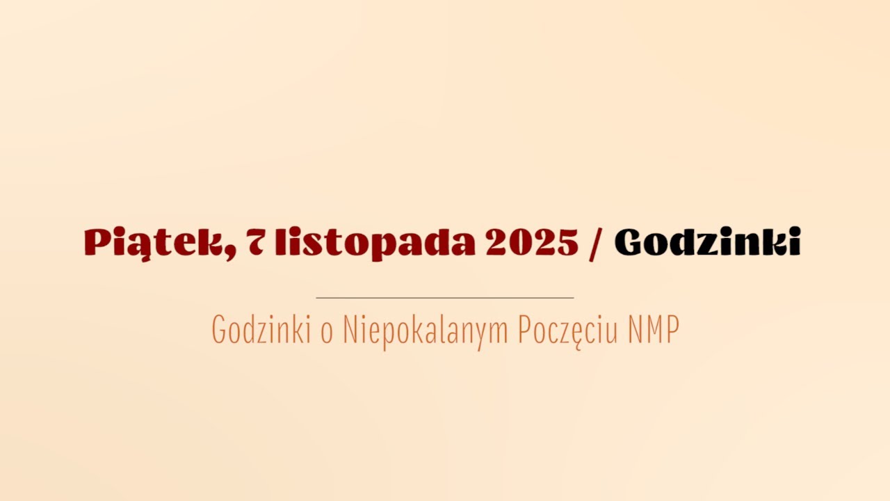 #Godzinki | 7 listopada 2025