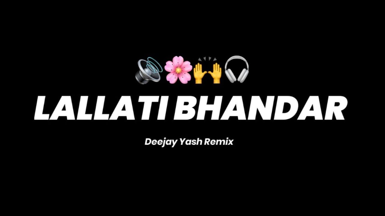 LALLATI BHANDAR - HOUSE + SOUNDCHEAK MIX - DEEJAY YASH REMIX AT ITS OM REMIX