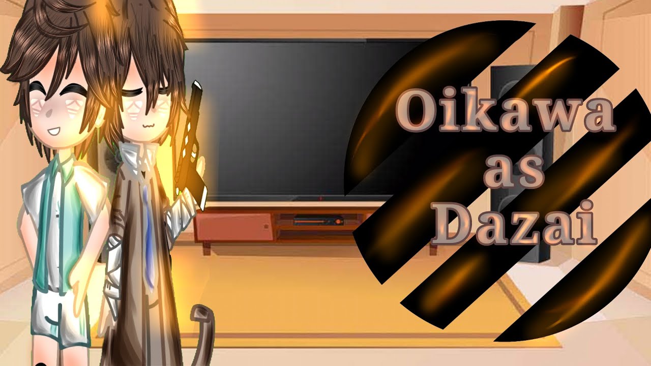 Haikyuu react to Oikawa as Dazai// Haikyuu/Bungou stray dogs//🇬🇧/🇫🇷//1/1//