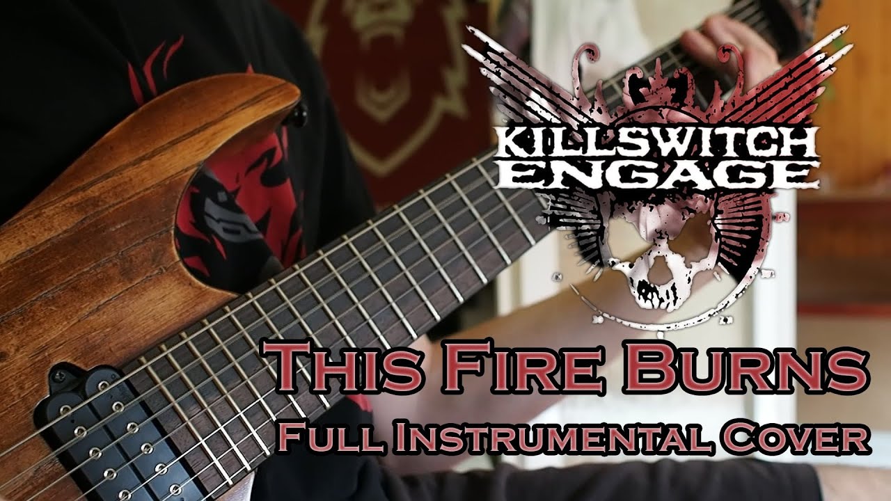 Killswitch Engage - This Fire Burns (Full Instrumental Cover)