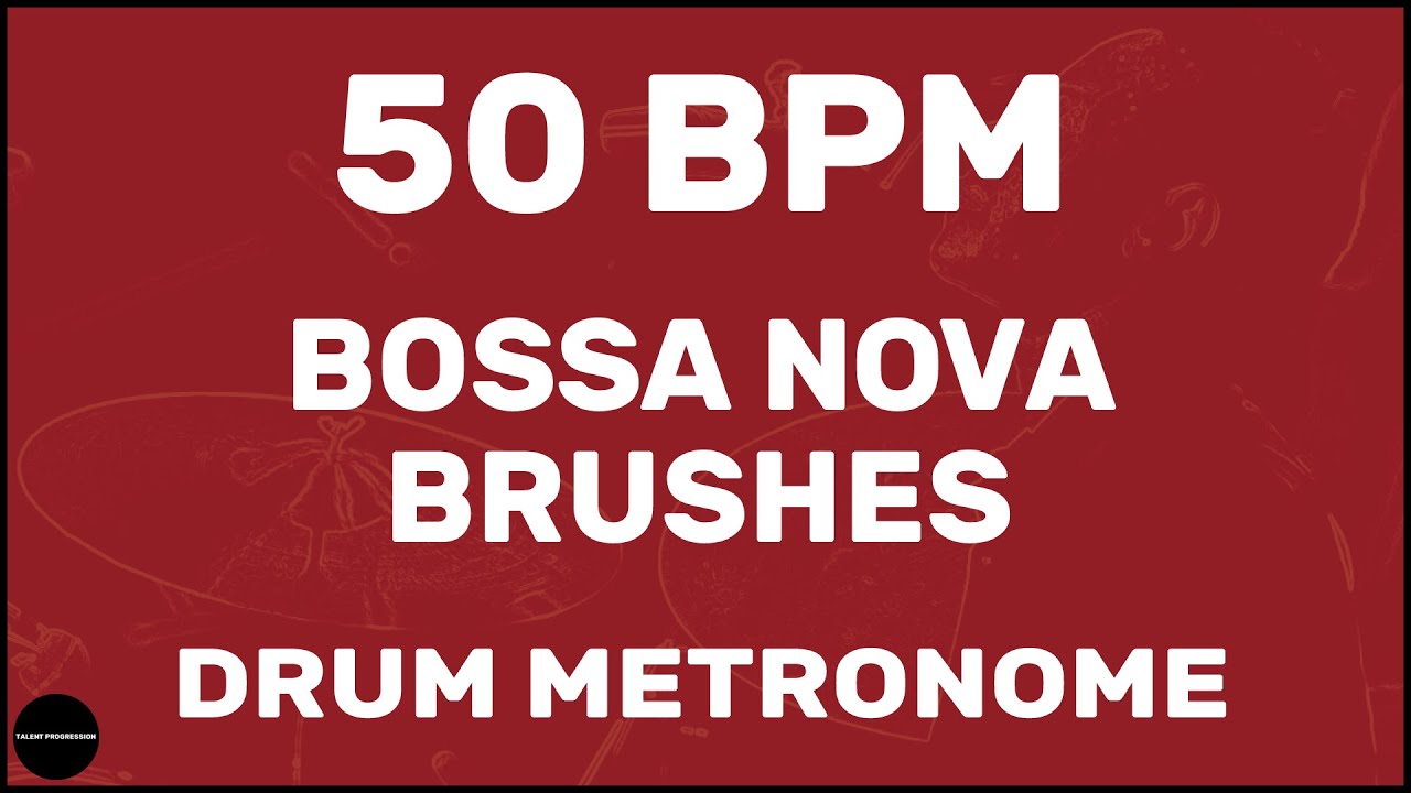 Bossa Nova Brushes | Drum Metronome Loop | 50 BPM
