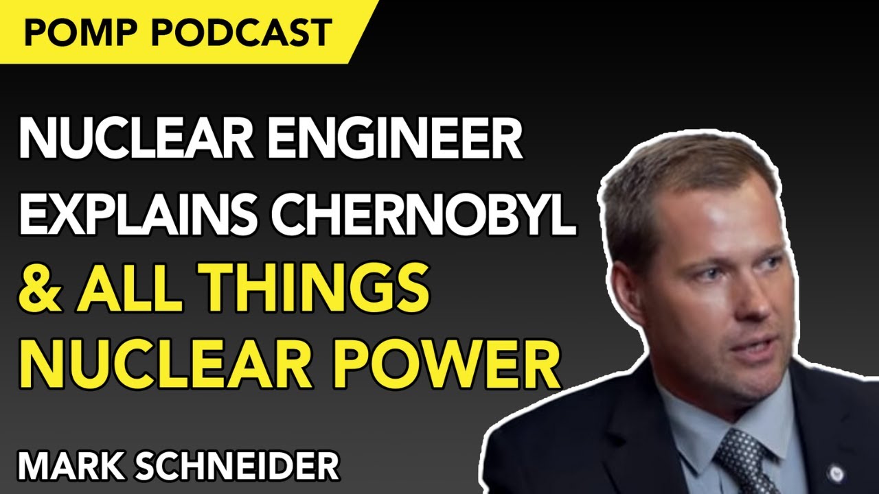 Pomp Podcast #211: Nuclear Engineer Explains Chernobyl & All Things Nuclear Power
