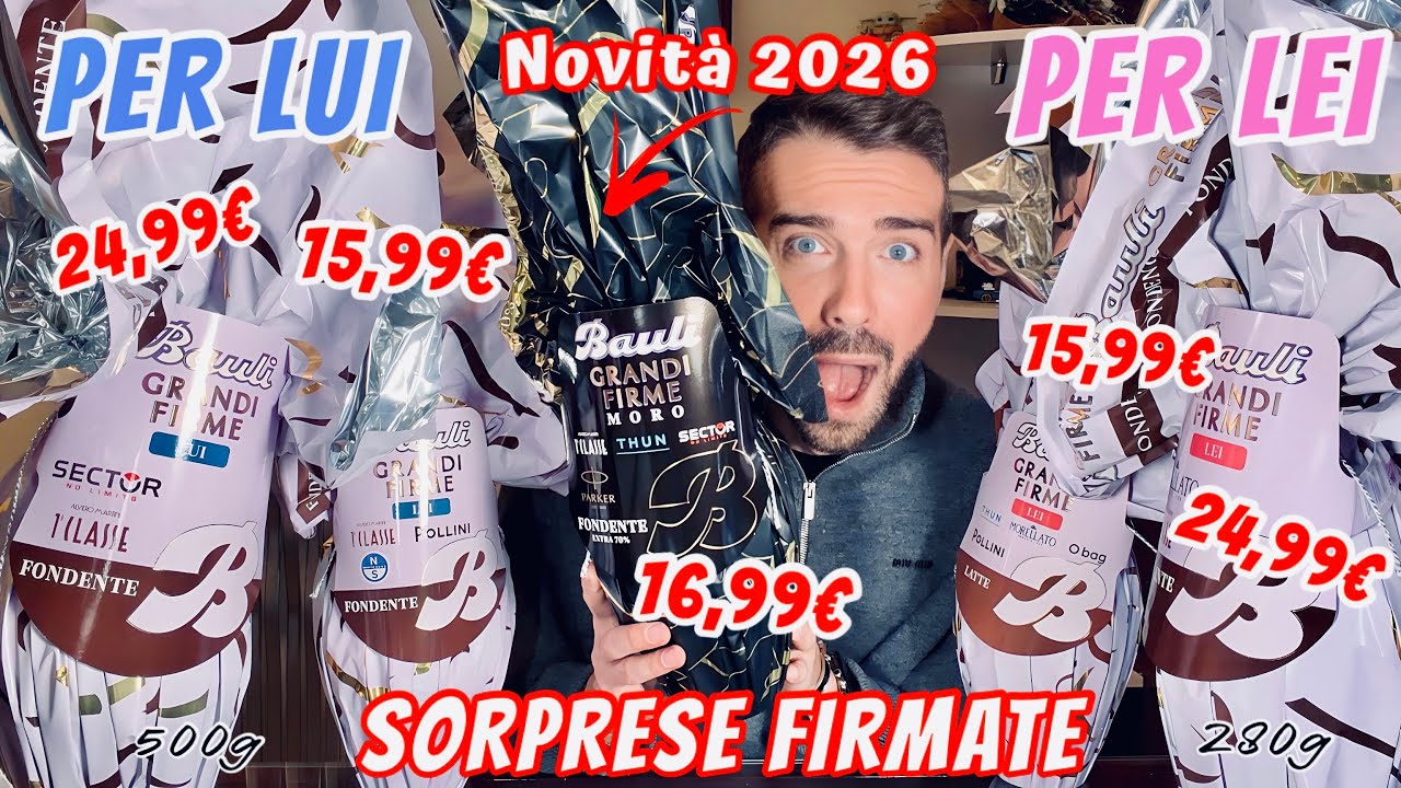 APRIAMO INSIEME LE UOVA DI PASQUA GRANDI FIRME BAULI 2026: ECCO TUTTE LE SORPRESE! 😍