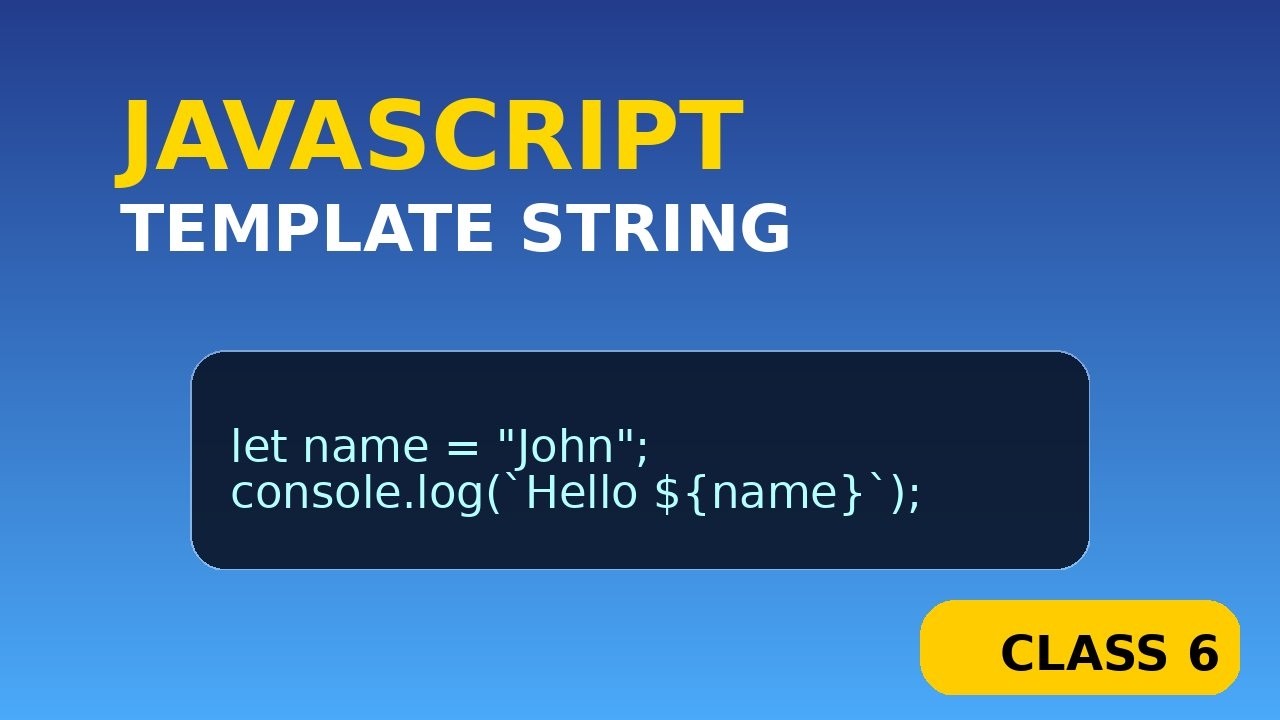 templet string in javascript class 6