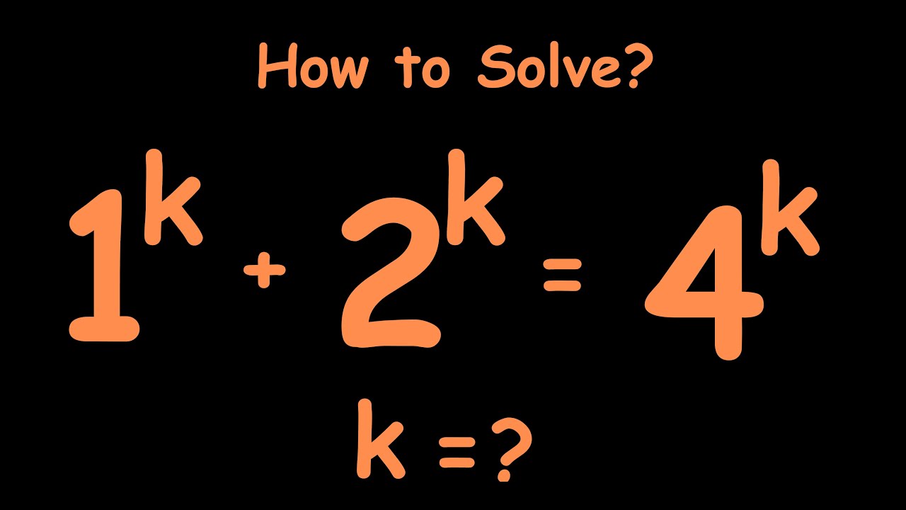 A Nice Olympiads Exponential Mathematics | How to solve for  the value of K?