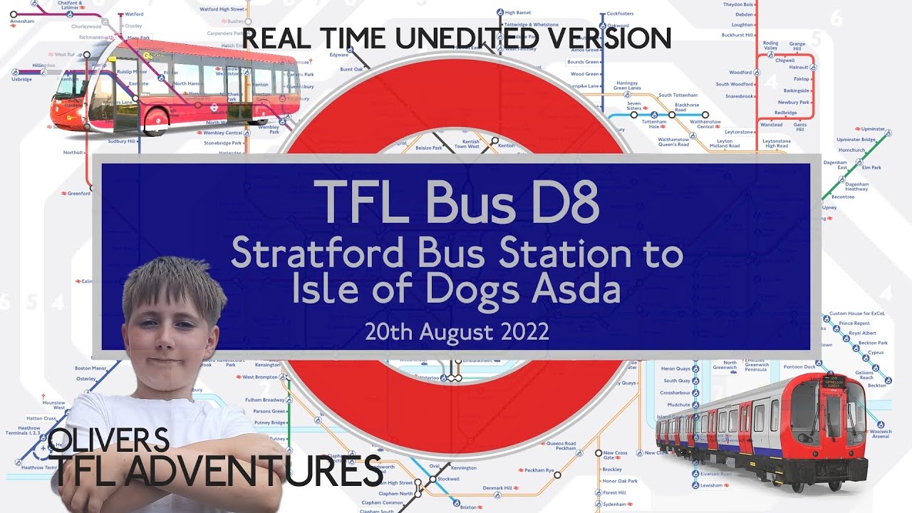 TFL BUS ROUTE D8 - Stratford Bus Station To Isle Of Dogs Asda - 20th Aug 2022 - Real Time Music