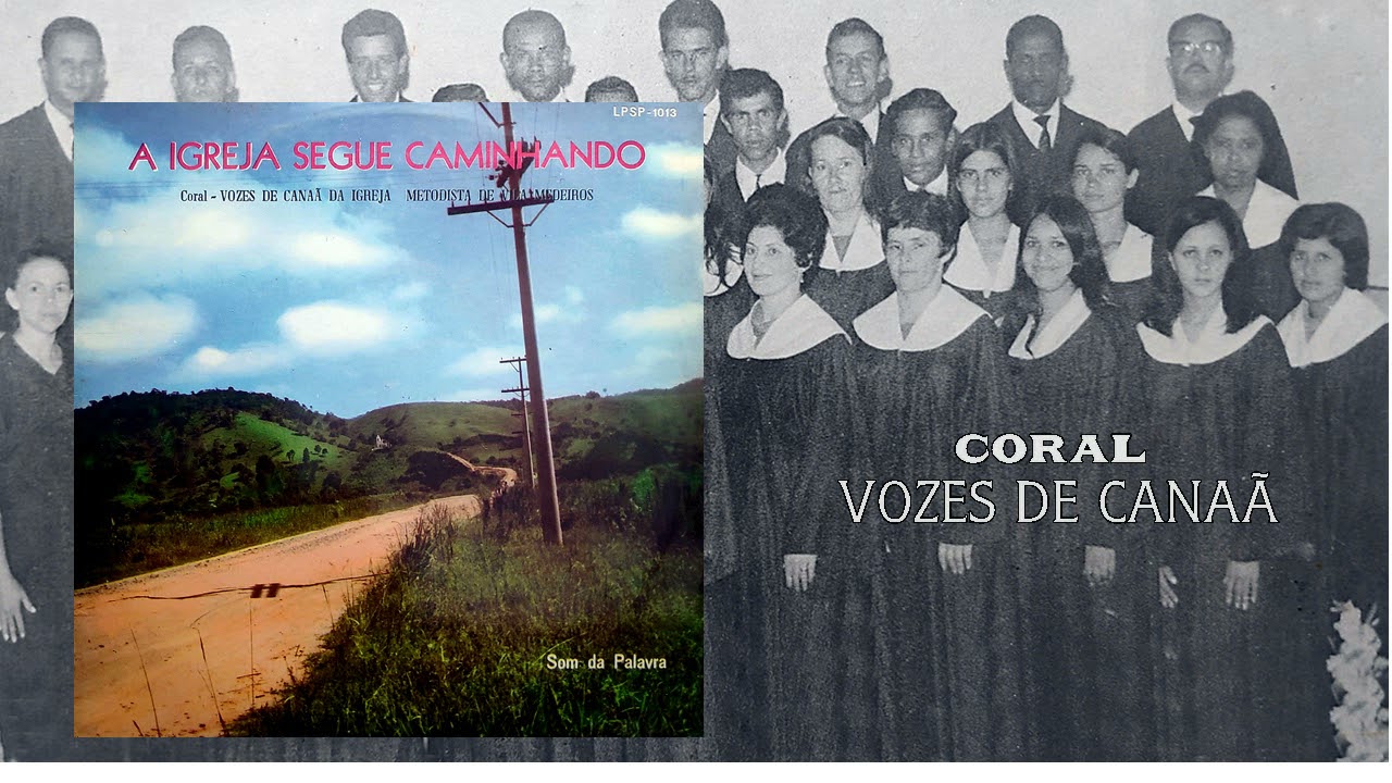 Coral Vozes de Canaã - A Igreja segue caminhando