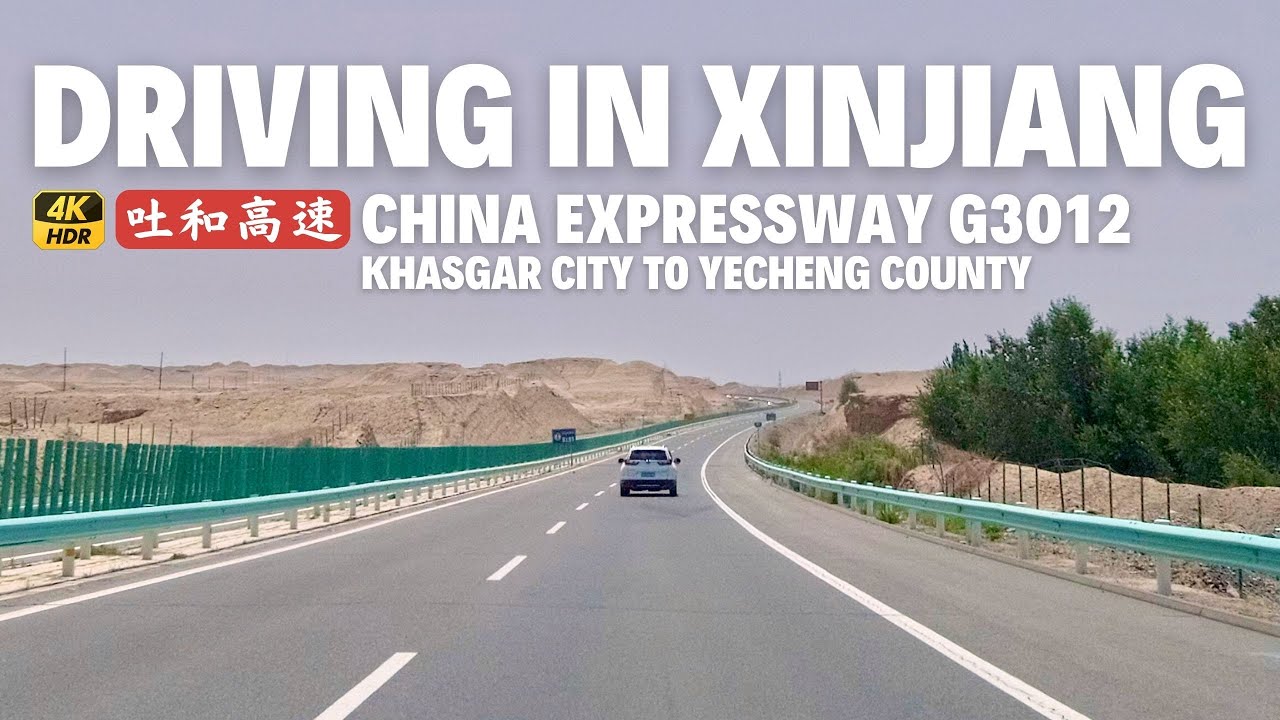 Driving in Xinjiang on China Expressway G3012 - Khasgar to Yecheng | 4K HDR