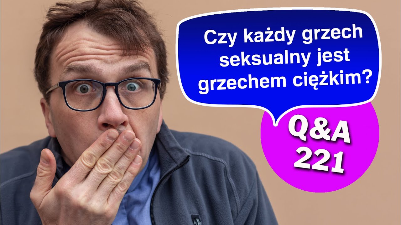 Czy każdy grzech seksualny jest grzechem ciężkim? [Q&A#221] Remigiusz Recław SJ