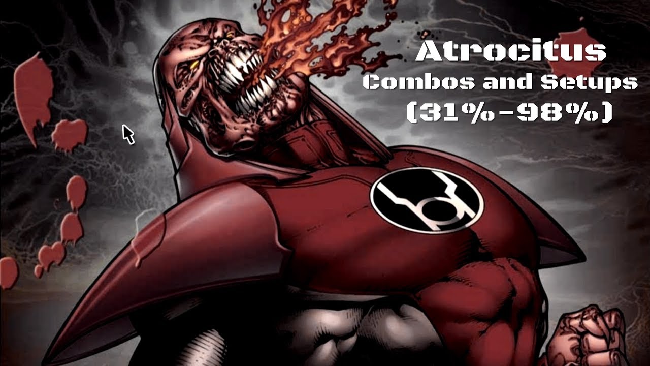 Injustice 2 : Atrocitus Combos and Setups (31%-98%)