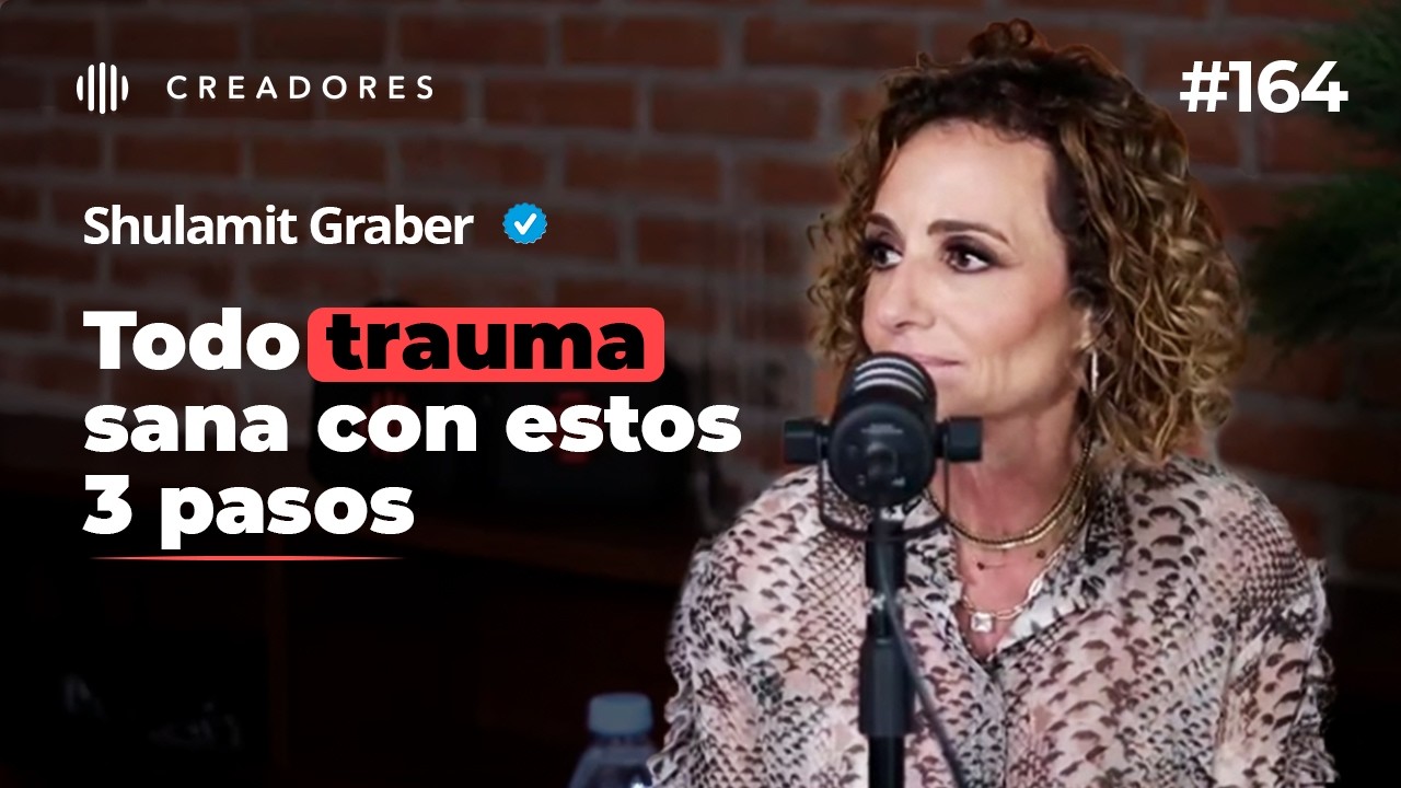 Psicóloga en Traumas: 3 Pasos para SANAR HERIDAS EMOCIONALES y Traumas | ⁠Shulamit Graber