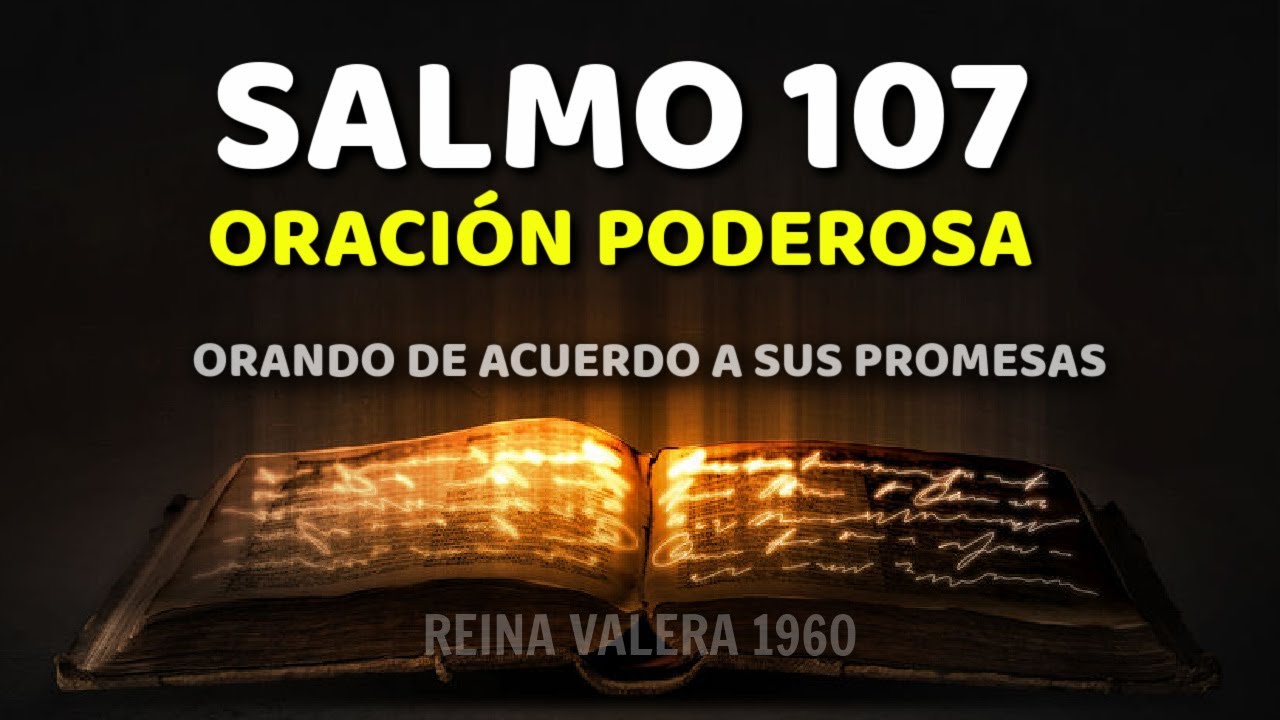 SALMO 107 con Oración PODEROSA Reina Valera 1960 Biblia Hablada con Promesas de Dios