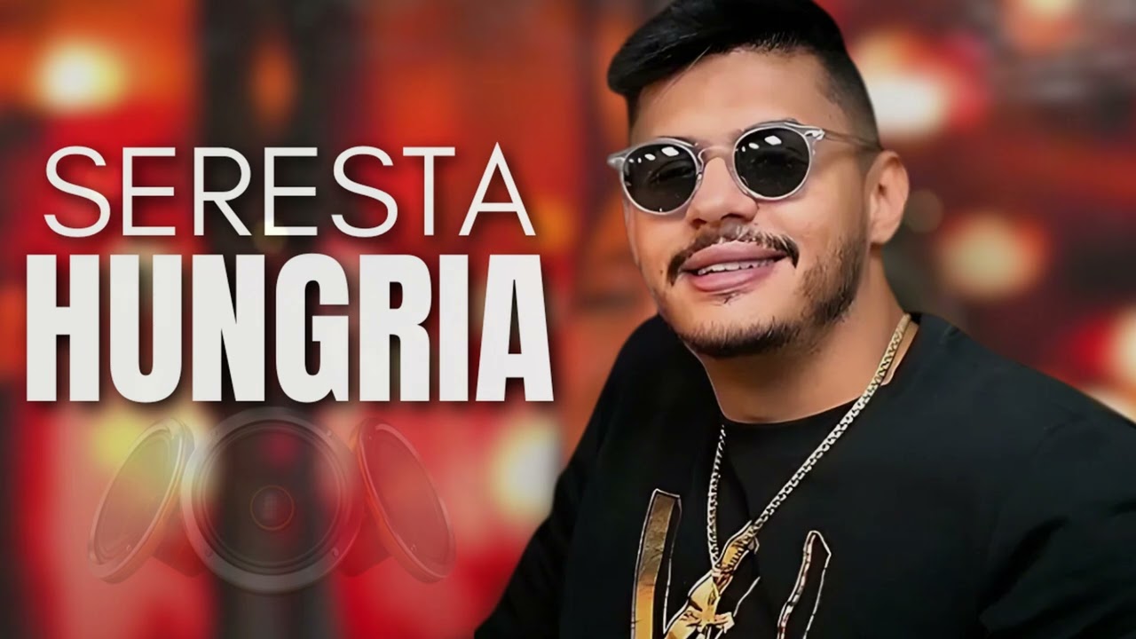 HUNGRIA SERESTA 2024 REPERT&Oacute;RIO ATUALIZADO - SERESTA DO HUNGRIA REVEILLON 2025