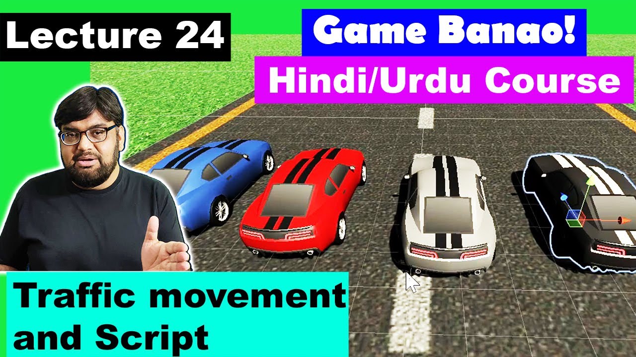 Game Development Course - Urdu/Hindi -[Sec 3 Lecture 24]  - Adding Traffic and Traffic Script