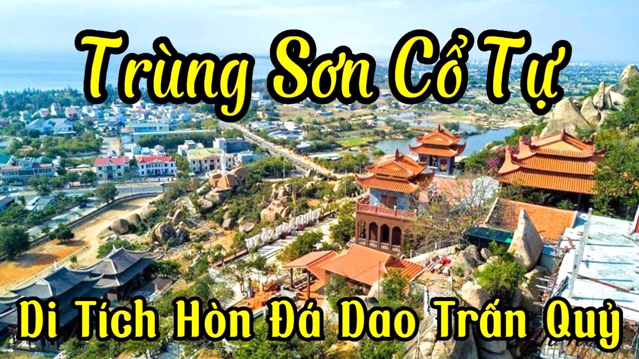 Trùng Sơn Cổ Tự | Ngôi Chùa Đẹp Tại Ninh Thuận Gắn Liền Với Di Tích Hòn Đá Trấn Quỷ