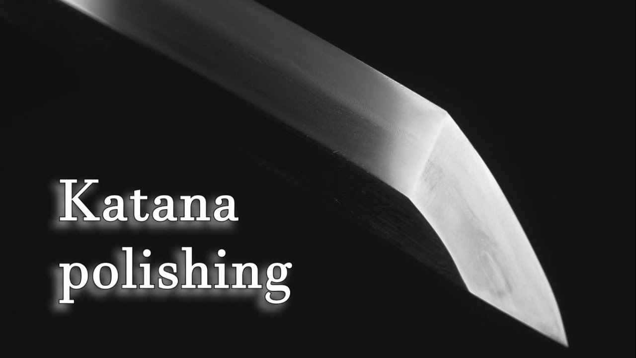 Katana making   Polishing