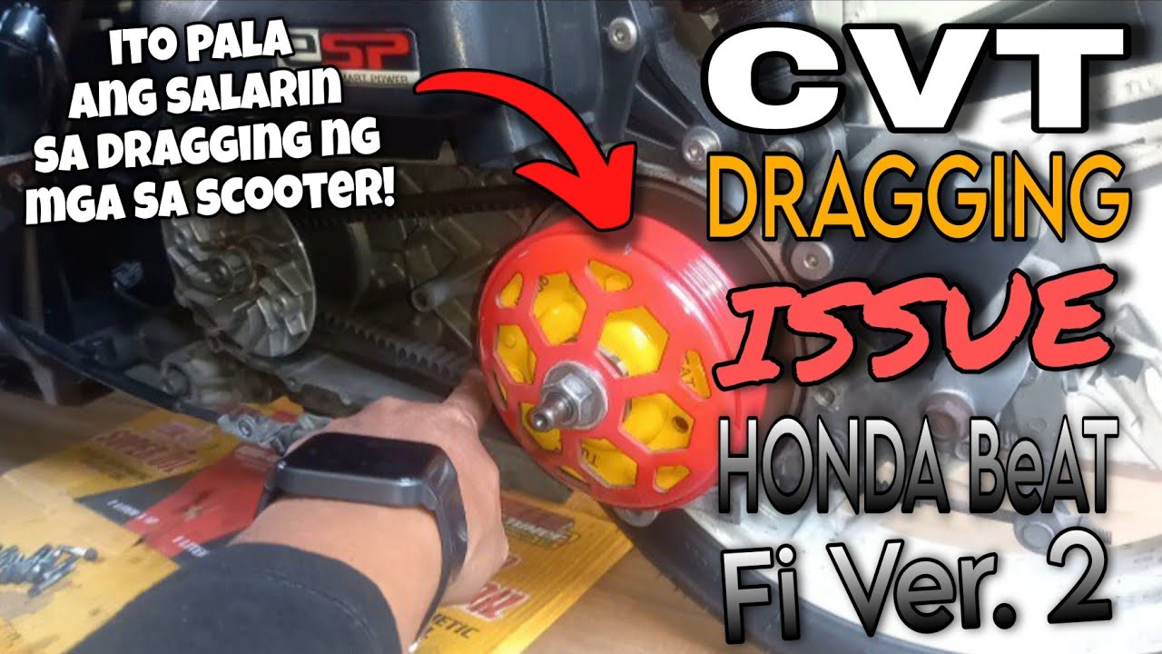CVT Dragging Issues sa mga naka Scooter | Honda Beat FI V2