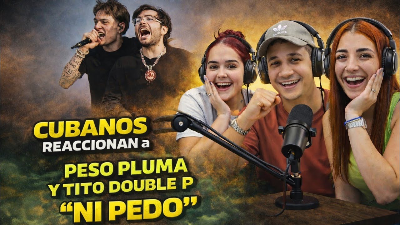 CUBANOS REACCIONAN A Ni pedo - Peso Pluma & Tito DoubleP