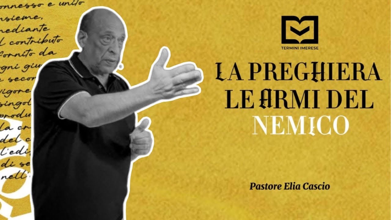 La Preghiera... Le armi del nemico | Past. Elia Cascio | 18-01-2026