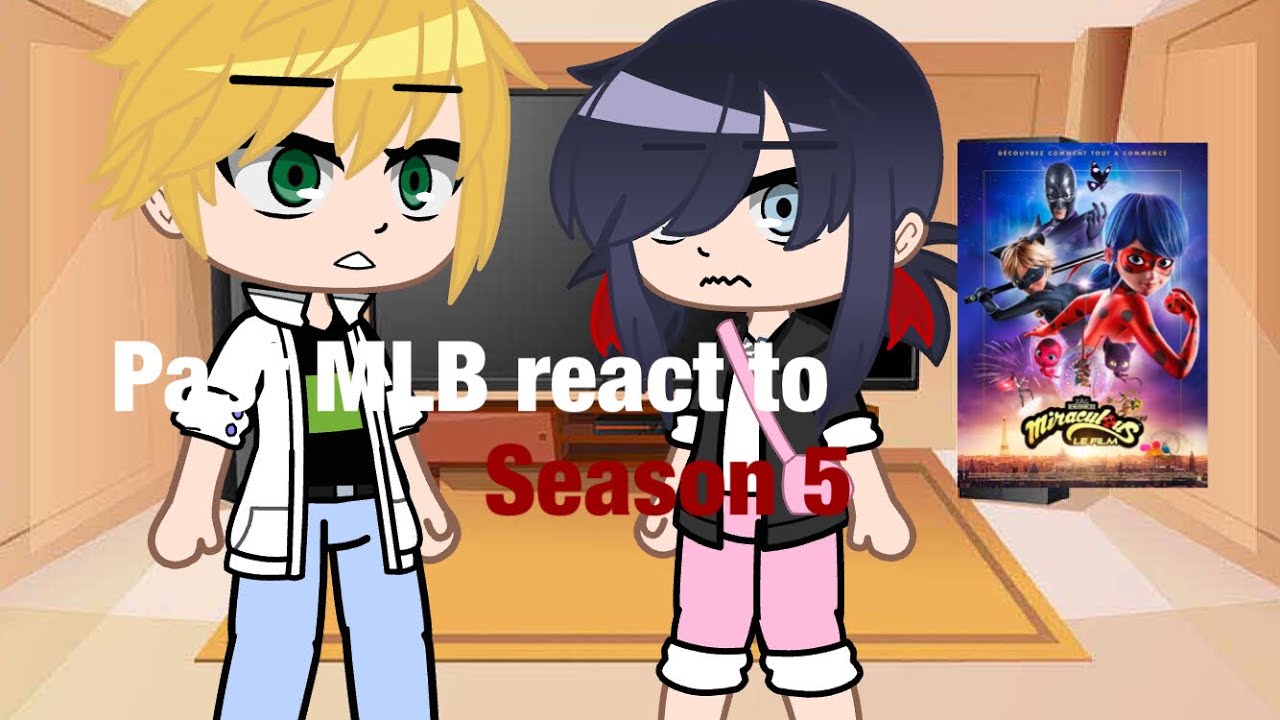 ✨Past miraculous ladybug react to season 5 🐞 tiktoks 🐈‍⬛