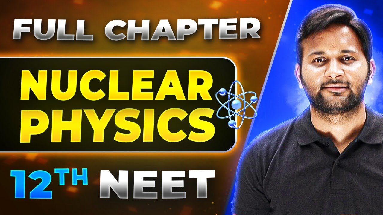 Nuclear Physics FULL CHAPTER | Class 12th Physics | Lakshya NEET