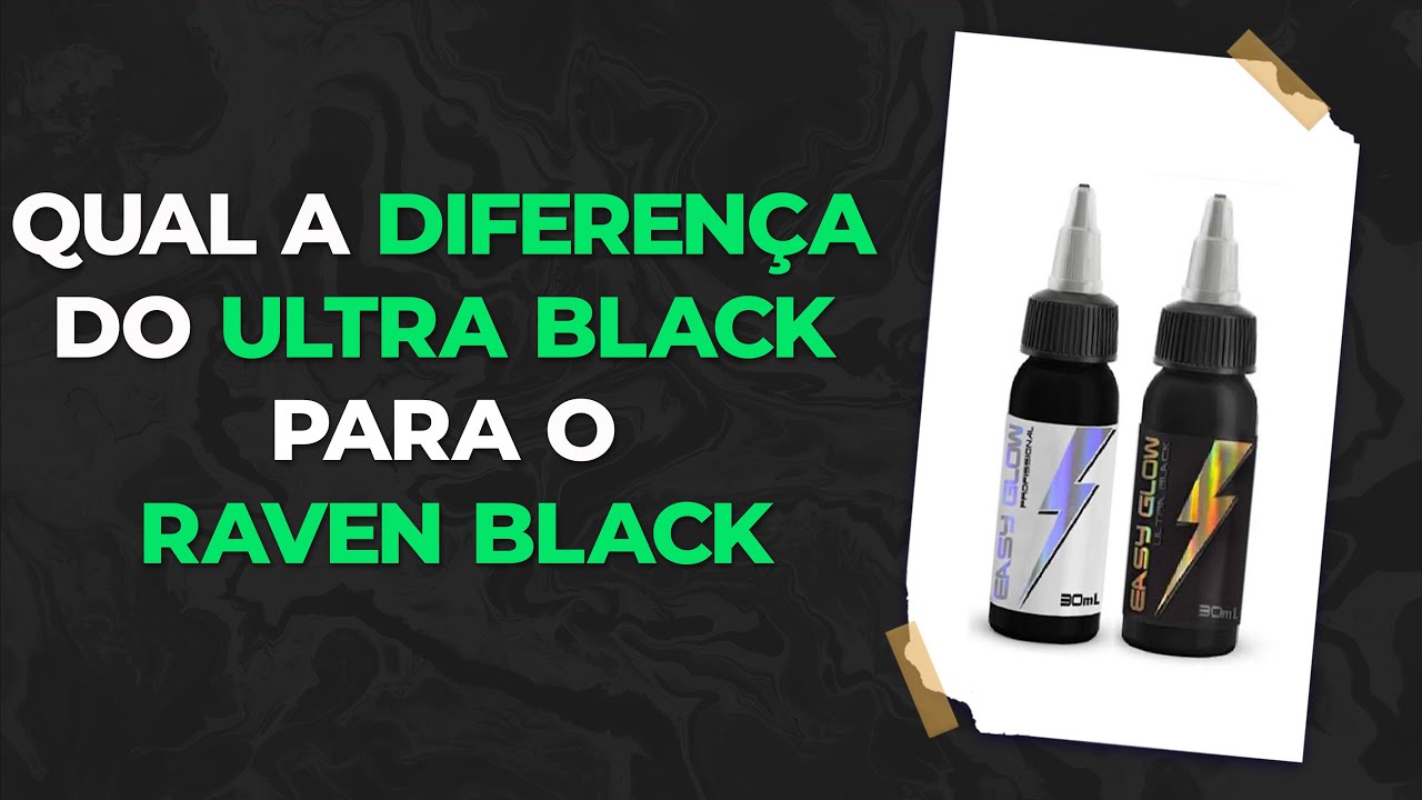 Qual a diferença do ultra black para o Raven black