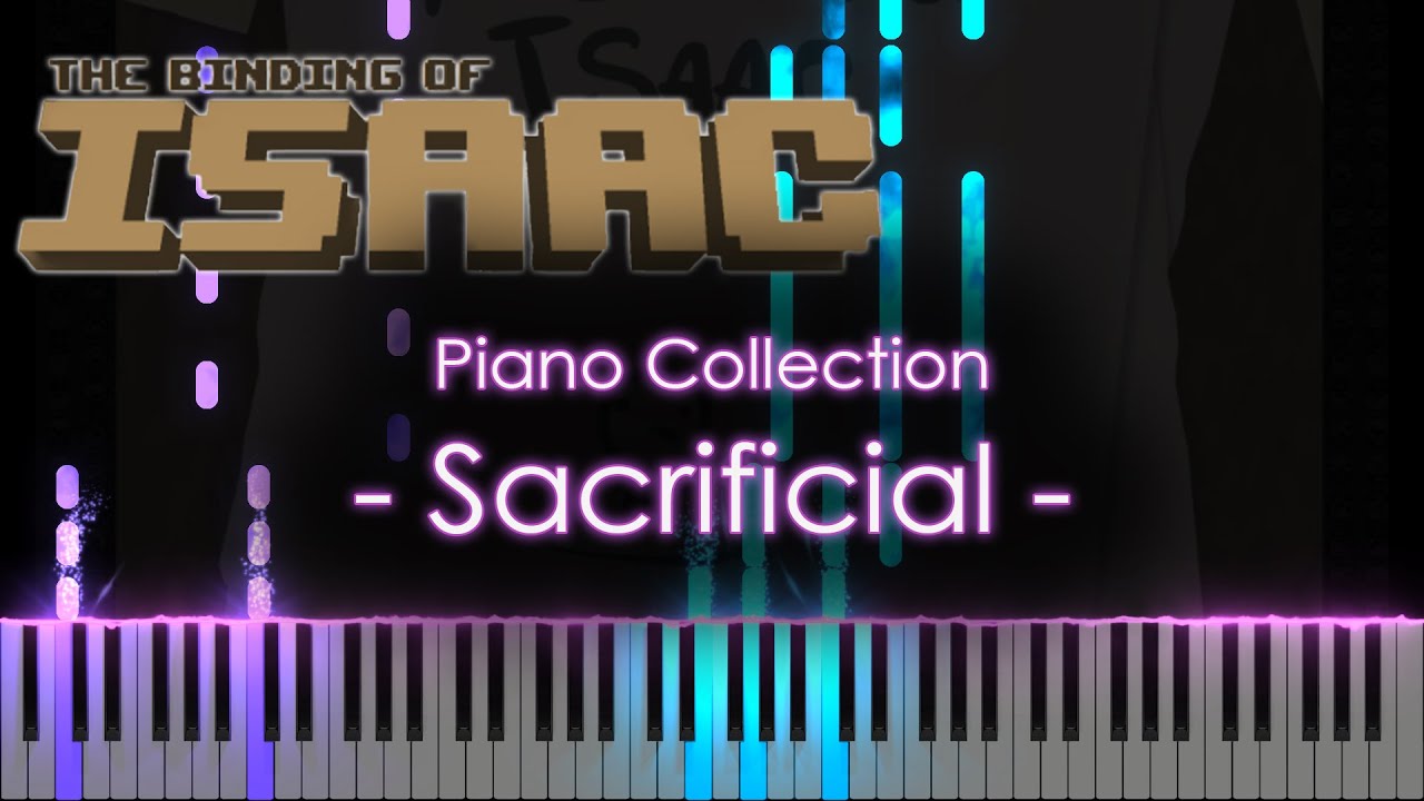 🍍Sacrificial - 10th Anniversary - [The Binding of Isaac] - Piano Arrangement/Cover🥥