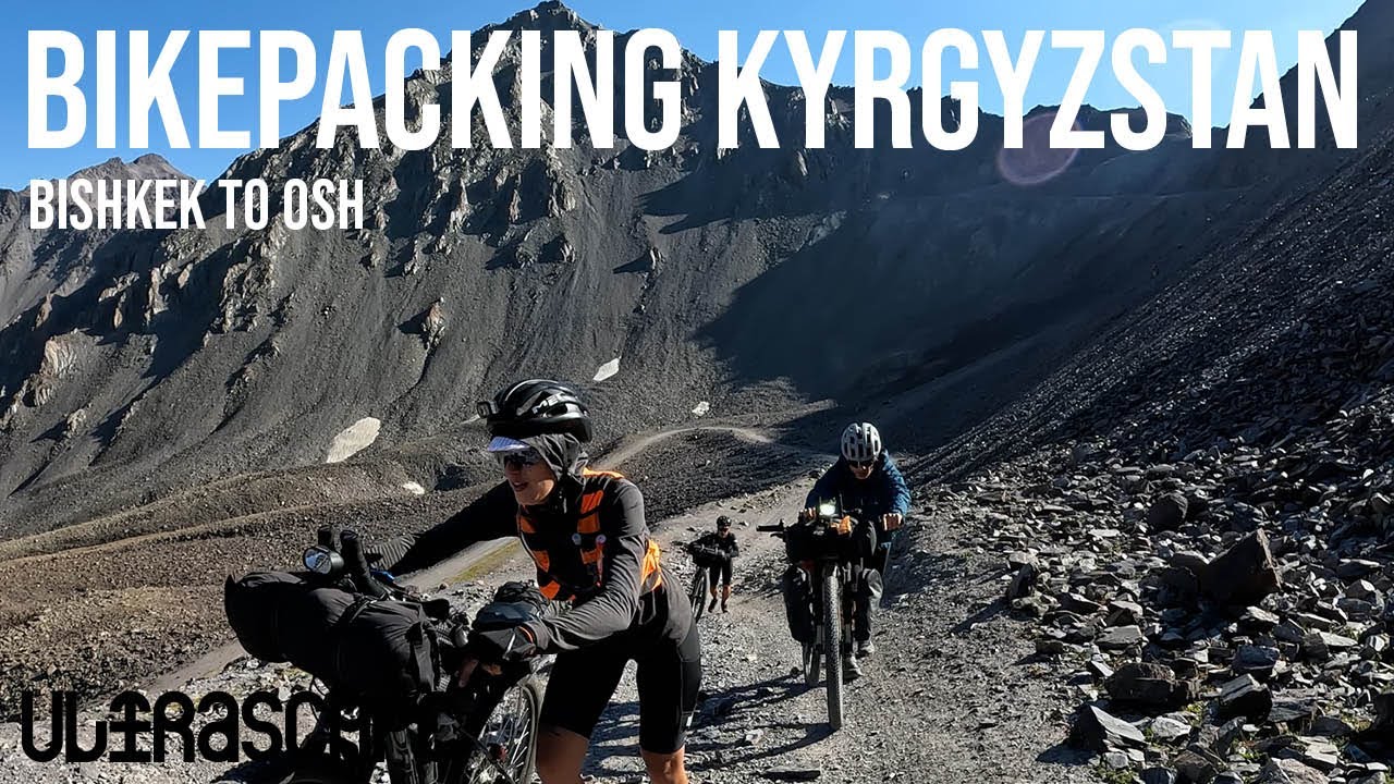 BIKEPACKING KYRGYZSTAN; Bishkek to Osh