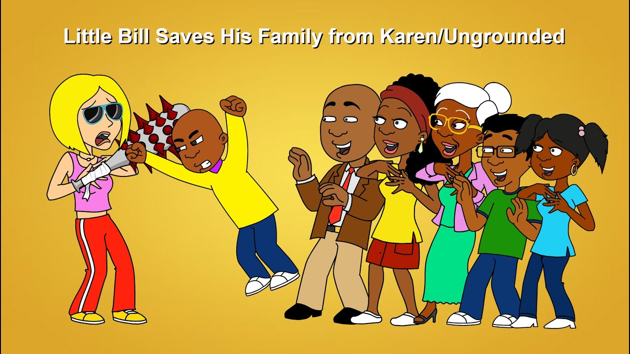 Little Bill Saves His Family from Karen/Ungrounded