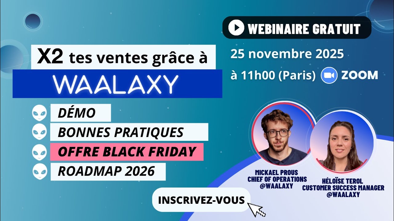 x2 tes ventes grâce à Waalaxy (démo, bonnes pratiques, offre Black Friday et roadmap 2026)