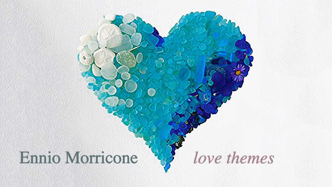 Ennio Morricone ● The Greatest Love Themes Collection (Timeless Romantic Love Music in Movies)
