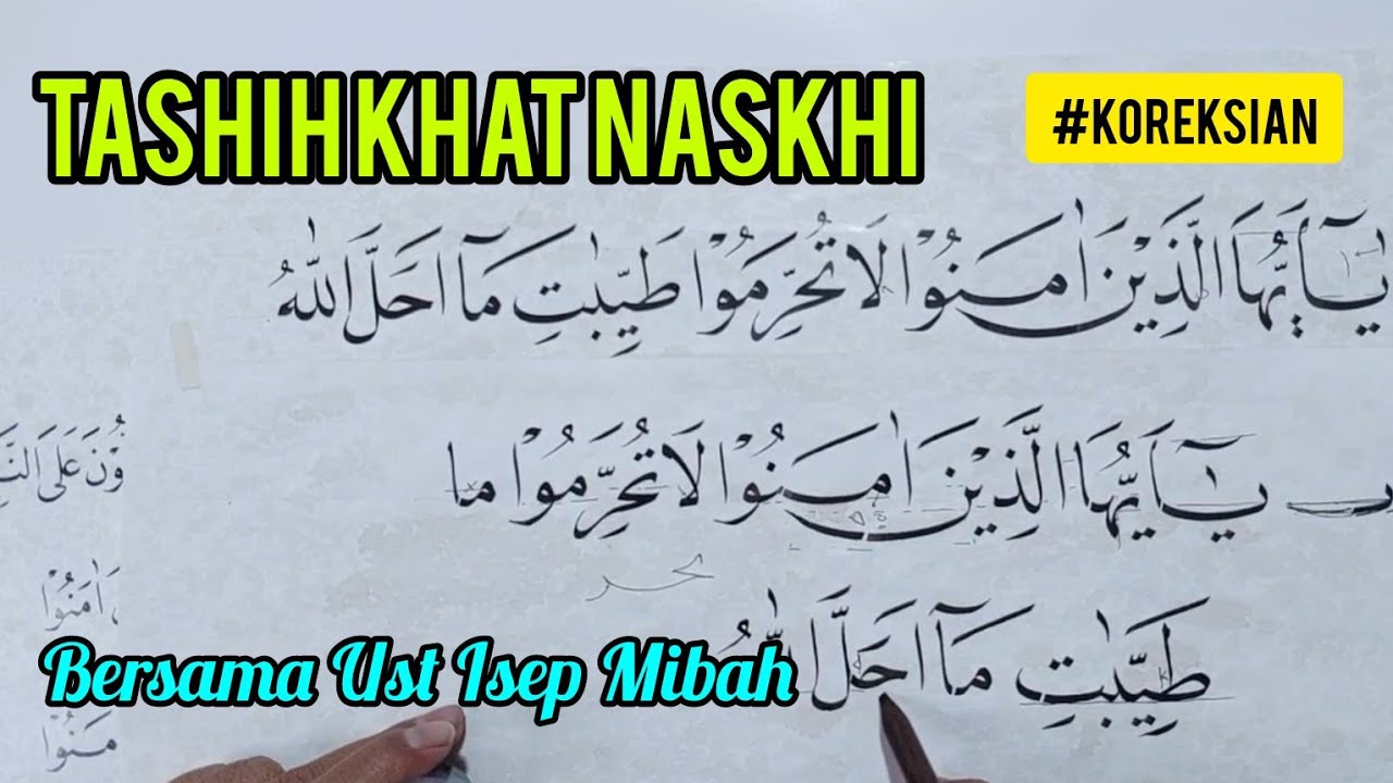 TASHIH KAIDAH KHAT NASKHI BERSAMA UST ISEP MISBAH