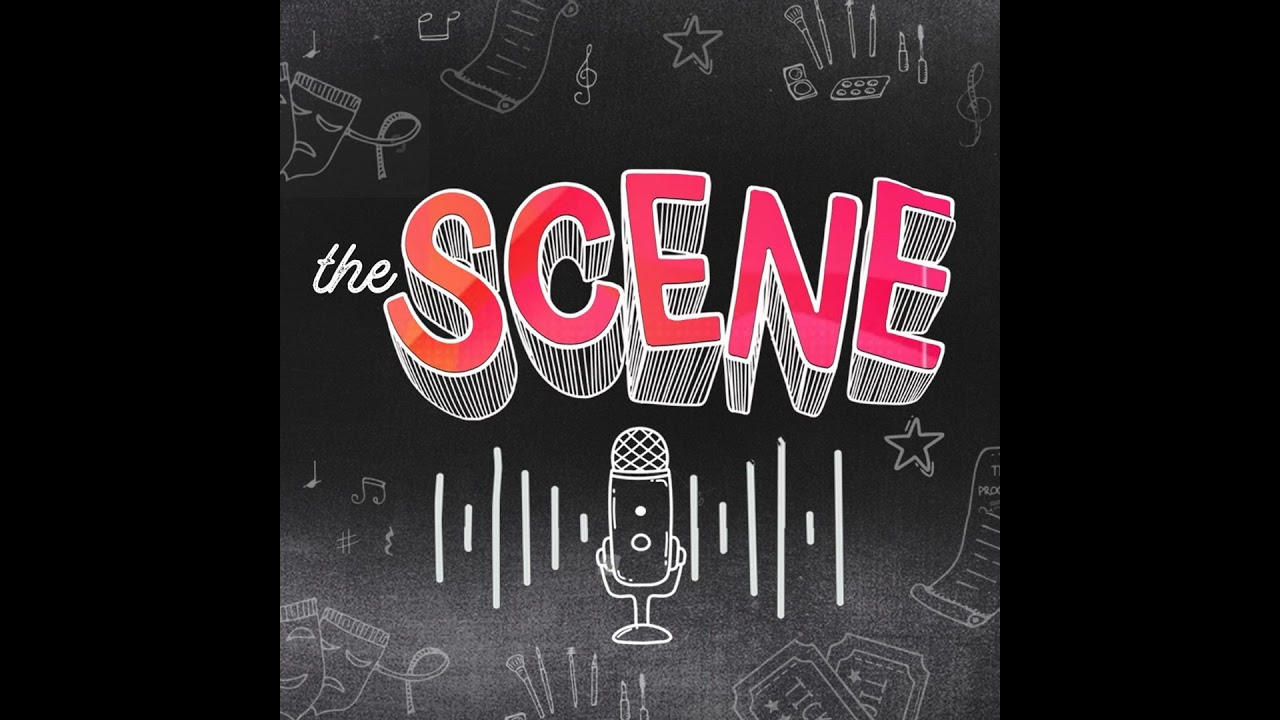 Welcome to The Scene Podcast!