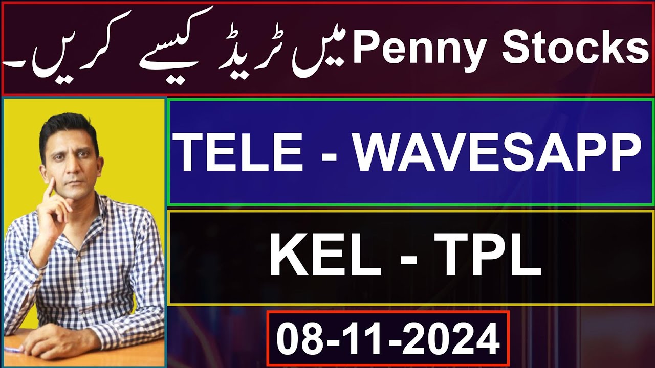 #trading in TELE - WAVESAPP - KEL - TPL Penny Stocks| Mustafa Asghar| #tradingstrategy #psx #kse100