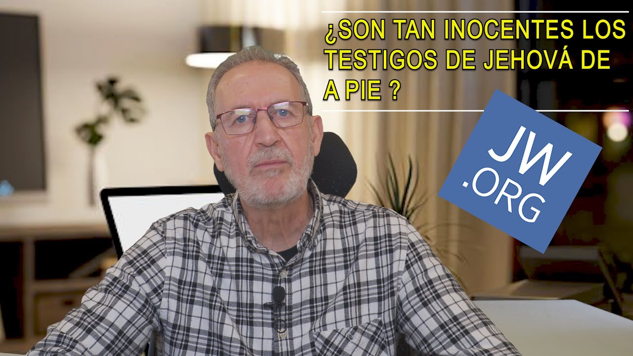 ¿Son tan inocentes los Testigos de Jehová de a pie?
