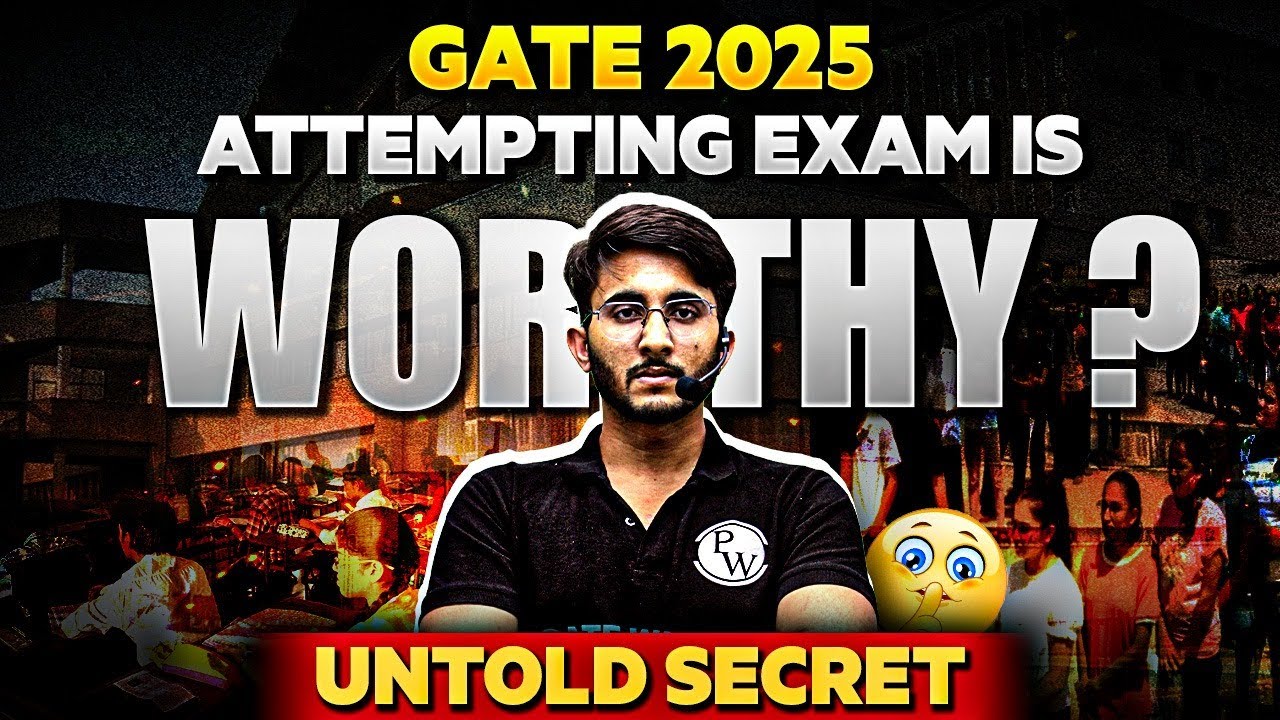 Is Attempting GATE 2025 Exam Worthy? | Hidden Benefits Of GATE 2025 Exam