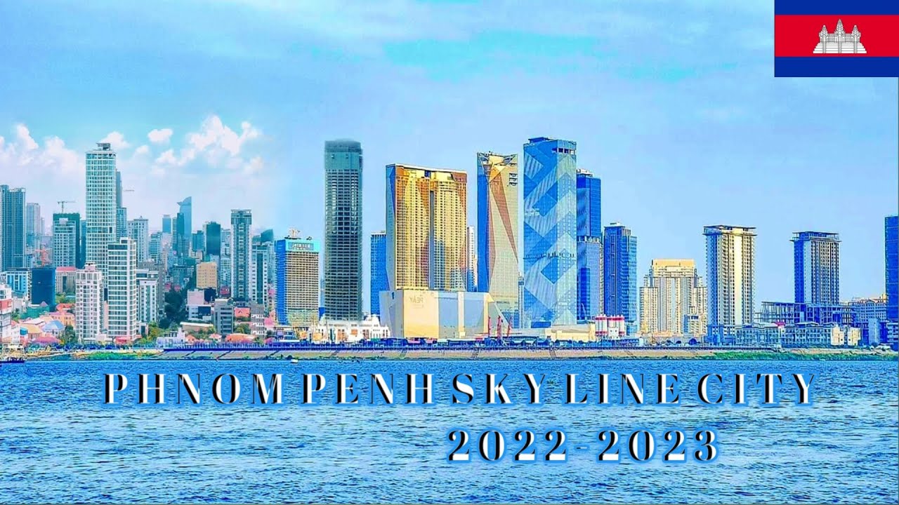 PHNOM PENH SKY LINE CITY                                             2022 ទីក្រុងភ្នំពេញ ២០២២